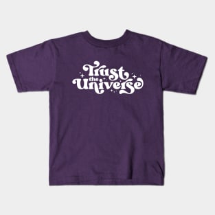 Trust the Universe Kids T-Shirt